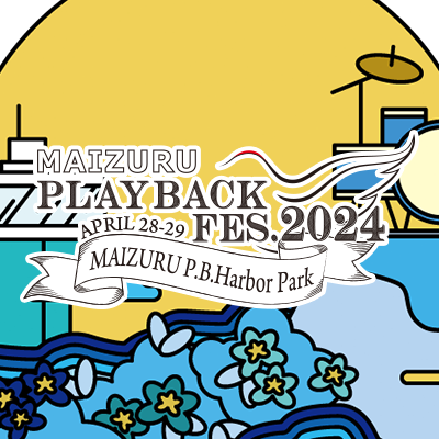 Q&A | MAIZURU PLAYBACK FES. 2024